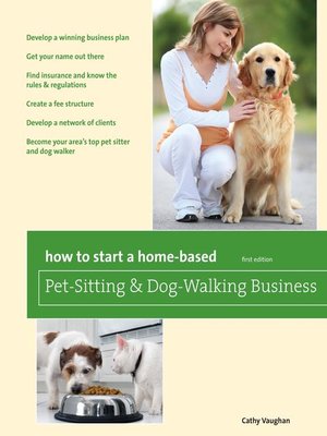 cover image of How to Start a Home-Based Pet-Sitting and Dog-Walking Business